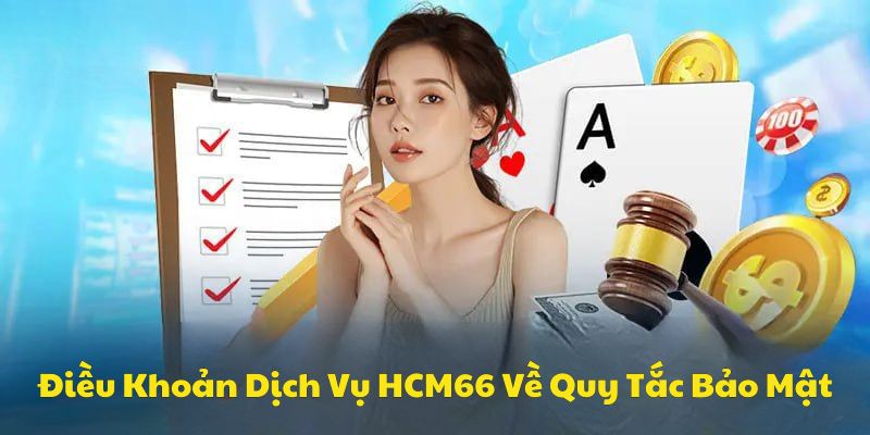 Các quy tắc bảo mật khi tham gia tại cổng game HCM66