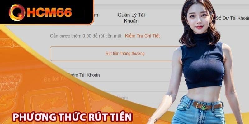   Phương thức rút tiền HCM66 chính 