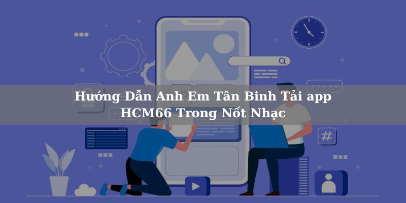 Giải trí không giới hạn trên mọi thiết bị di động